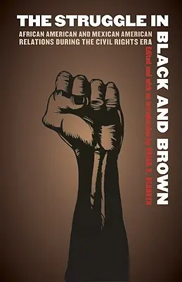 Boj v čiernej a hnedej farbe: Vzťahy Afroameričanov a Mexičanov v ére občianskych práv - The Struggle in Black and Brown: African American and Mexican American Relations During the Civil Rights Era