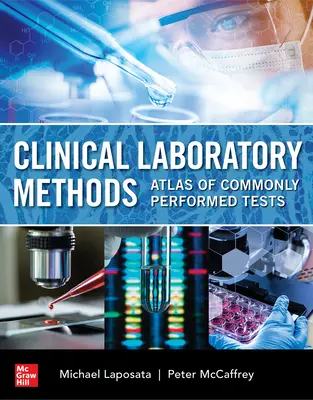 Klinické laboratórne metódy: Atlas bežne vykonávaných vyšetrení - Clinical Laboratory Methods: Atlas of Commonly Performed Tests