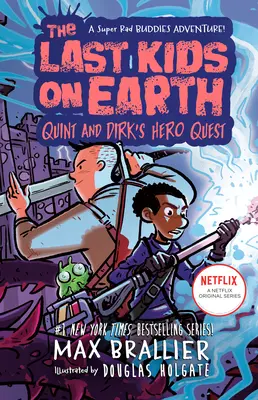 Posledné deti na Zemi: Quint a Dirk hľadajú hrdinu - The Last Kids on Earth: Quint and Dirk's Hero Quest
