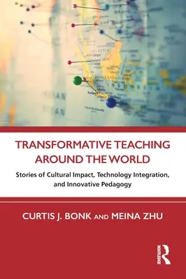 Transformatívne vyučovanie vo svete: Príbehy o kultúrnom vplyve, integrácii technológií a inovatívnej pedagogike - Transformative Teaching Around the World: Stories of Cultural Impact, Technology Integration, and Innovative Pedagogy