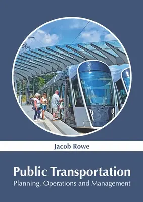 Verejná doprava: Plánovanie, prevádzka a riadenie - Public Transportation: Planning, Operations and Management