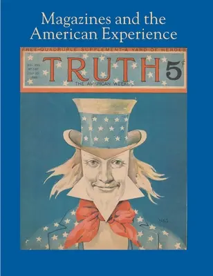 Časopisy a americká skúsenosť: Stevena Lomazowa, M.D. - Magazines and the American Experience: Highlights from the Collection of Steven Lomazow, M.D.