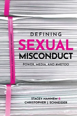 Definovanie sexuálneho zneužívania: Moc, médiá a #Metoo - Defining Sexual Misconduct: Power, Media, and #Metoo