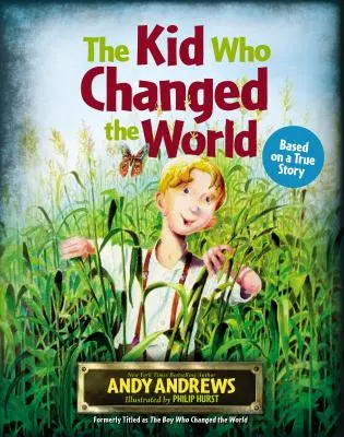 Chlapec, ktorý zmenil svet - The Kid Who Changed the World