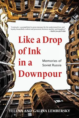 Ako kvapka atramentu v lejaku: Spomienky na sovietske Rusko - Like a Drop of Ink in a Downpour: Memories of Soviet Russia