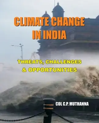 Zmena klímy v Indii: Hrozby, výzvy a príležitosti - Climate Change in India: Threats, Challenges and Opportunities