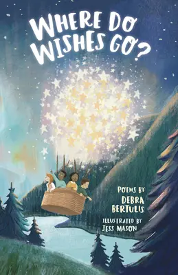 Kam idú želania?: Básne - Where Do Wishes Go?: Poems