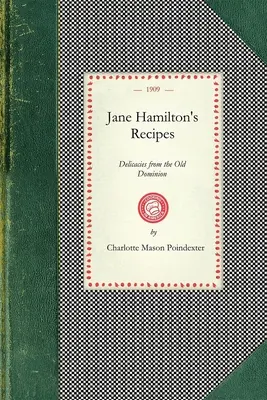 Recepty Jane Hamiltonovej: Lahôdky zo Starého domínia - Jane Hamilton's Recipes: Delicacies from the Old Dominion