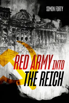 Červená armáda v Ríši - Red Army Into the Reich