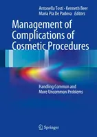 Manažment komplikácií kozmetických zákrokov: Riešenie bežných a menej bežných problémov - Management of Complications of Cosmetic Procedures: Handling Common and More Uncommon Problems