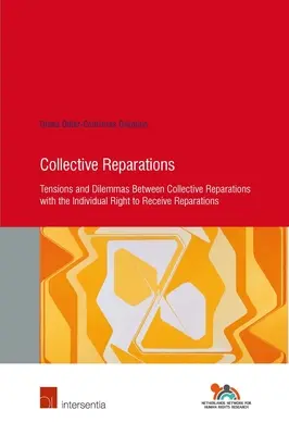 Kolektívne odškodnenie, 84: Napätie a dilemy medzi kolektívnym odškodnením s individuálnym právom na prijatie odškodnenia - Collective Reparations, 84: Tensions and Dilemmas Between Collective Reparations with the Individual Right to Receive Reparations