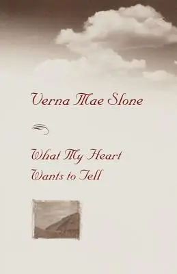 Čo chce moje srdce povedať - What My Heart Wants to Tell