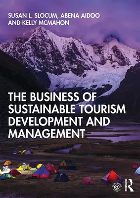 Podnikanie v oblasti udržateľného rozvoja a riadenia cestovného ruchu - The Business of Sustainable Tourism Development and Management