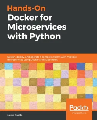 Hands-On Docker pre mikroslužby s Pythonom - Hands-On Docker for Microservices with Python