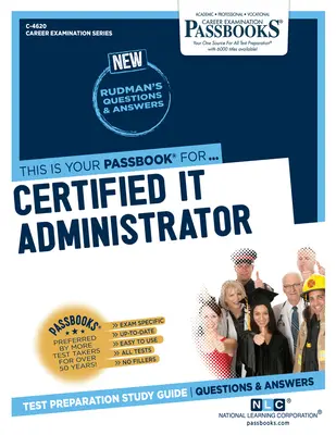 Certifikovaný správca IT (C-4620): Študijná príručka k preukazom - Certified IT Administrator (C-4620): Passbooks Study Guide