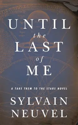 Až do poslednej chvíle: Take Them to the Stars, kniha druhá - Until the Last of Me: Take Them to the Stars, Book Two