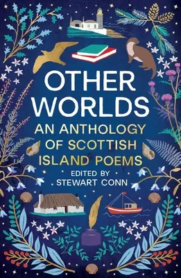 Iné svety: Antológia škótskych ostrovných básní - Other Worlds: An Anthology of Scottish Island Poems