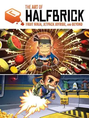 Umenie polovičnej tehly: Vydanie knihy: Fruit Ninja, Jetpack Joyride a iné - The Art of Halfbrick: Fruit Ninja, Jetpack Joyride and Beyond