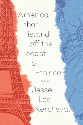 Amerika ten ostrov pri pobreží Francúzska - America That Island Off the Coast of France