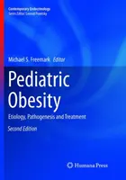 Detská obezita: Etiológia, patogenéza a liečba - Pediatric Obesity: Etiology, Pathogenesis and Treatment