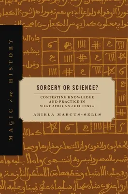 Čarodejníctvo alebo veda? Veda: Spor o poznanie a prax v západoafrických súfijských textoch - Sorcery or Science?: Contesting Knowledge and Practice in West African Sufi Texts