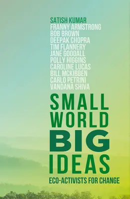 Malý svet, veľké myšlienky: Ekoaktivisti za zmenu - Small World, Big Ideas: Eco-Activists for Change