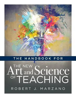 Príručka pre nové umenie a vedu o vyučovaní: - The Handbook for the New Art and Science of Teaching: