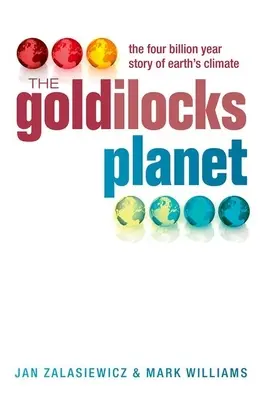 Zlatá planéta: Zlatá planéta: 4 miliardy rokov príbehu o zemskej klíme - The Goldilocks Planet: The 4 Billion Year Story of Earth's Climate