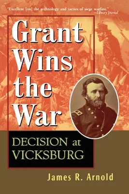Grant vyhral vojnu: Rozhodnutie pri Vicksburgu - Grant Wins the War: Decision at Vicksburg