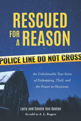 Zachránený z nejakého dôvodu: Neuveriteľný skutočný príbeh o únose, krádeži a sile zvíťaziť - Rescued for a Reason: An Unbelievable True Story of Kidnapping, Theft, and the Power to Overcome