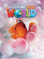 Preskúmajte náš svet 1 Študentská kniha - Explore Our World 1 Student Book