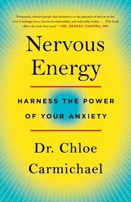 Nervová energia: Využite silu svojej úzkosti - Nervous Energy: Harness the Power of Your Anxiety