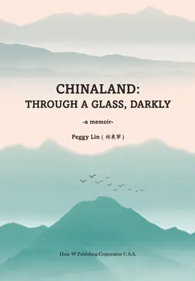 Chinaland: Cez tmavé sklo - Chinaland: Through a glass, darkly