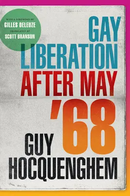 Oslobodenie homosexuálov po máji '68 - Gay Liberation after May '68