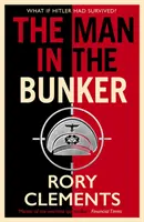 Muž v bunkri - nový bestseller 2022 od majstra vojnového špionážneho trileru - Man in the Bunker - The new 2022 bestseller from the master of the wartime spy thriller