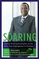 Vznášanie sa: Jedenásť hlavných zásad na ceste od segregácie k úspechu - Soaring: Eleven Guiding Principles on the Path from Segregation to Success