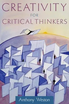 Tvorivosť pre kritických mysliteľov - Creativity for Critical Thinkers
