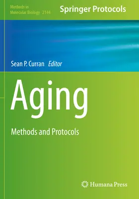 Starnutie: Metódy a protokoly - Aging: Methods and Protocols