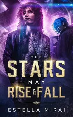 Hviezdy môžu vychádzať a padať - The Stars May Rise and Fall