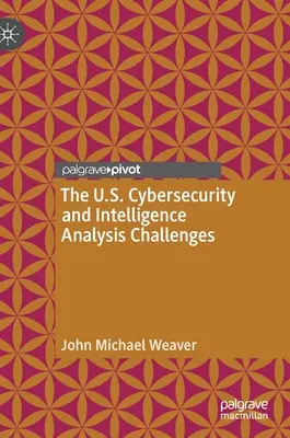 Výzvy kybernetickej bezpečnosti a spravodajskej analýzy v USA - The U.S. Cybersecurity and Intelligence Analysis Challenges