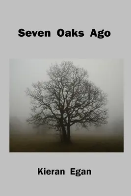 Pred siedmimi dubmi - Seven Oaks Ago