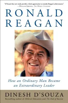 Ronald Reagan: Ako sa obyčajný človek stal neobyčajným vodcom - Ronald Reagan: How an Ordinary Man Became an Extraordinary Leader