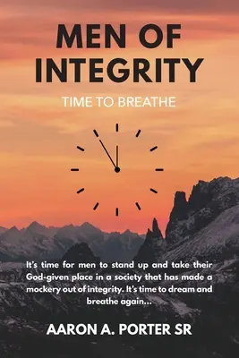 Muži bezúhonnosti: Čas na oddych - Men of Integrity: Time to Breathe