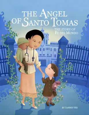 Anjel zo Santo Tomas: Príbeh Fe del Mundo - The Angel of Santo Tomas: The Story of Fe del Mundo