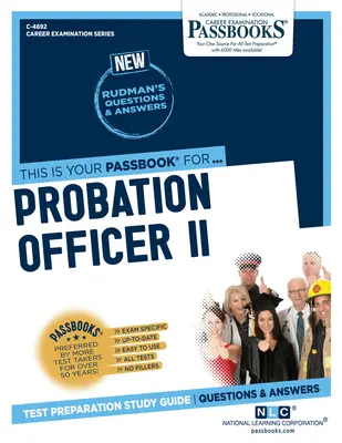 Probačný úradník II (C-4692): Študijná príručka k preukazom - Probation Officer II (C-4692): Passbooks Study Guide