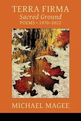 Terra Firma: Básne Sacred Ground 1970 - 2022 - Terra Firma: Sacred Ground Poems 1970 - 2022