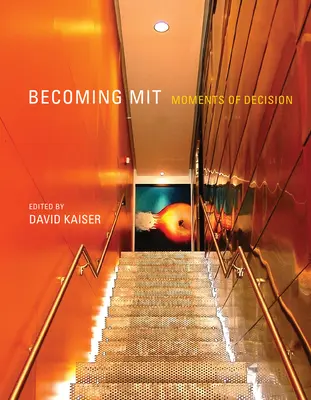 Stať sa MIT: MIT: chvíle rozhodnutia - Becoming MIT: Moments of Decision