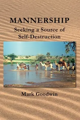 Manažérstvo: Hľadanie zdroja sebazničenia - Mannership: Seeking a Source of Self-destruction