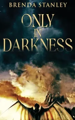 Len v tme - Only In Darkness