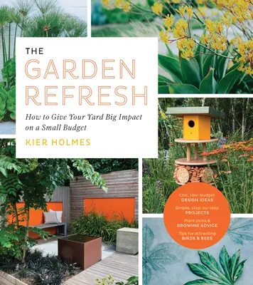 Osvieženie záhrady: Ako s malým rozpočtom dodať svojmu dvoru veľký účinok - The Garden Refresh: How to Give Your Yard Big Impact on a Small Budget